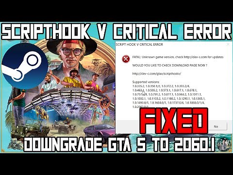 How to Downgrade GTA V - 1.0.2189.0 to 1.0.2060.1 (Steam) - (Do it And Play With Your Mods Again)!