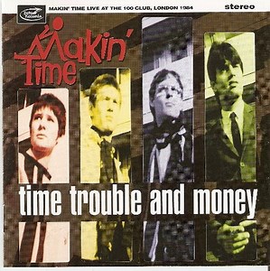 Makin' Time - Time Trouble And Money