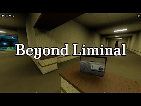 Beyond Liminal.