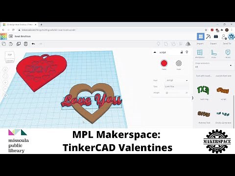 MPL Makerspace: TinkerCAD Valentines Tutorial