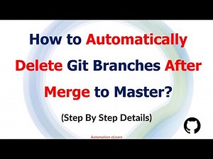 #19 Delete Git Branch Automatically After Pull Requests Are Merged | Maintain a GitHub Repository