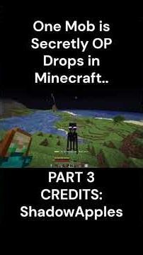 One Mob is Secretly OP Drops in Minecraft.. P3