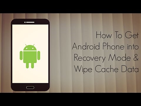 How to Get Android Phone into Recovery Mode & Wipe Cache Data - PhoneRadar