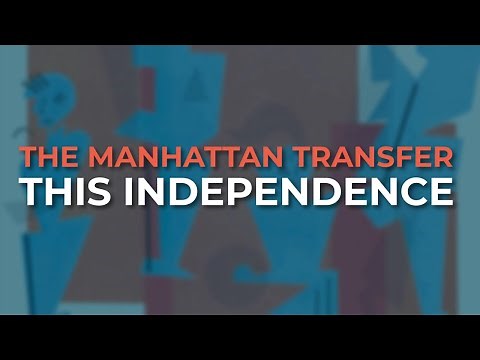 The Manhattan Transfer - This Independence (Official Audio)