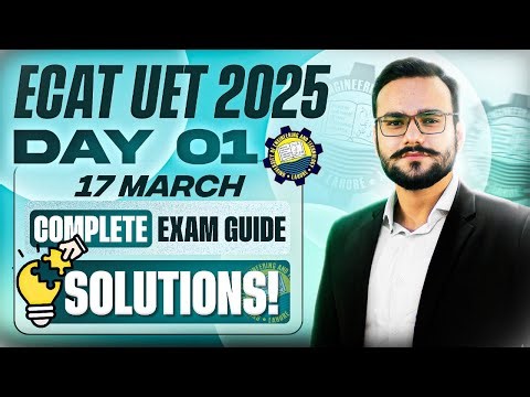 UET ECAT 2025 17th March Papers MCQs I UET ECAT 2025 Papers I UET Admission 2025 I ECAT 2025 PAPER
