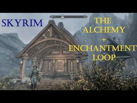Skyrim: The Alchemy and Enchantment Loop