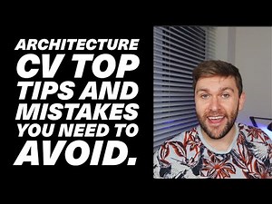 Architecture CV / Resume TOP TIPS and MISTAKES TO AVOID, advice from an experienced industry expert