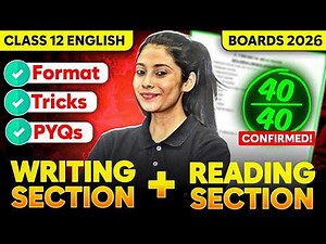 Class 12th English Complete Reading + Writing in 1 class | Must Watch For Board 2026 | Class 12th