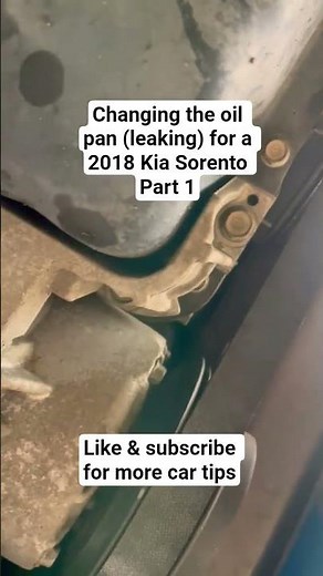 2018 Kia Sorento| Changing the oil pan ( leaking) - Part 1 #kia #carrepair #auto#carknowledge#oilpan
