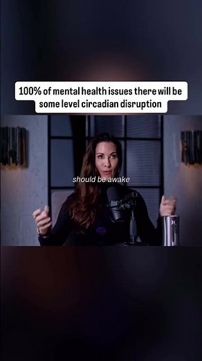100% of mental health issues there will be some level circadian disruption