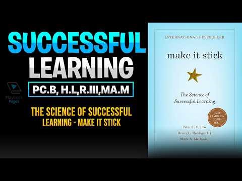 How to Learn Faster & Remember More - Make It Stick | The Science of Learning & Memory