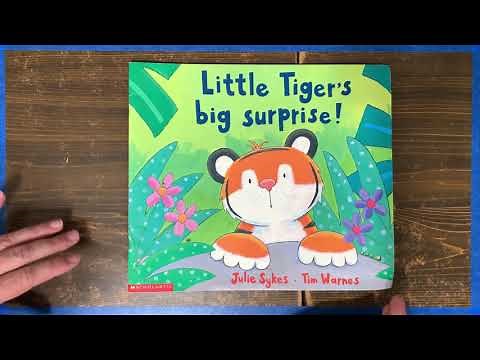 Little Tiger’s Big Surprise! By Julie Sykes and Tim Warnes