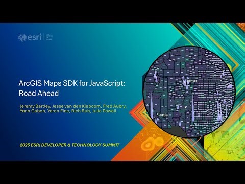 ArcGIS Maps SDK for JavaScript: Road Ahead