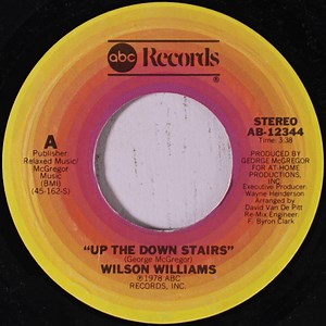 Wilson Williams - Up The Down Stairs / Faith Will Bring It Home