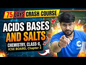 Day-18 | Acids, Bases & Salts | Lecture-3 | ICSE Class 10 Chemistry | 75 Days Crash Course