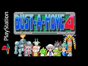 Bust-A-Move 4 Videos for PlayStation - GameFAQs