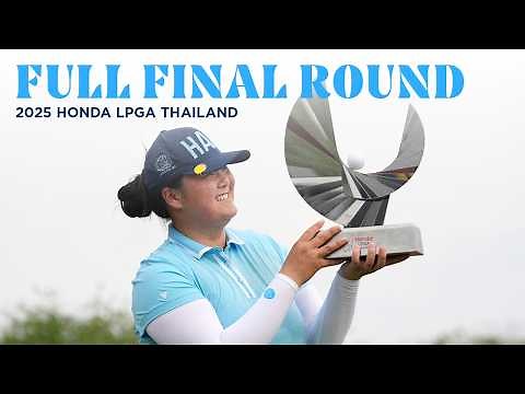 Full Final Round | 2025 Honda LPGA Thailand