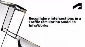 Mobility simulation for traffic in InfraWorks - Reconfigure intersections in an InfraWorks traffic simulation model | Autodesk