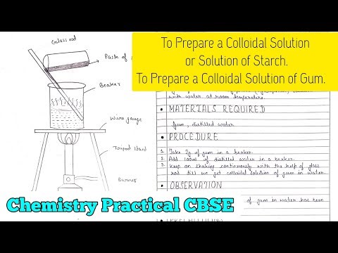 🔵To Prepare a Colloidal Solution or Solution of Starch || 🔵To Prepare a Colloidal Solution of Gum ||