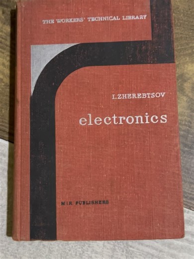 @grab.abook_ on Instagram: "Grab this illustrated hardcover for ₹400+shipping Binding:Hardcover Electronics by I. Zherebtsov, part of The Workers’ Technical Library series, is a foundational introduction to electronic science written for technicians, students, and skilled workers. The book explains the basic principles of electricity and electronics, covering components such as resistors, capacitors, vacuum tubes, and early semiconductor devices, along with their functions in simple circuits. Em