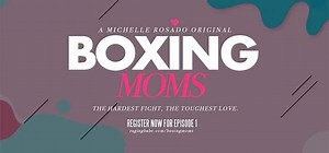 'Boxing Moms' Reality Show Explores Heart Of The Fight Game
