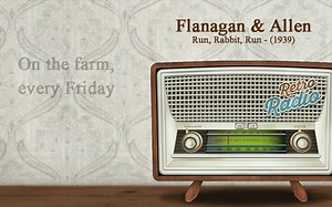 Run, Rabbit, Run sung by Flanagan and Allen with lyrics