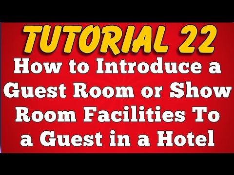 How to Introduce Guest Room and Show Room Facilities to a Guest in a Hotel or Resort (Tutorial 22)