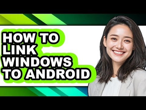 How to Link Windows to Android (only Way)