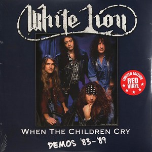 White Lion - When The Children Cry Demos '83-'89