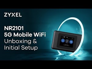 Zyxel 5G NR Mobile WiFi (NR2101) Router Unboxing & Initial Setup