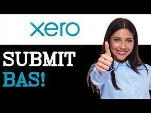 How To Lodge BAS In Xero Full Guide (2025)