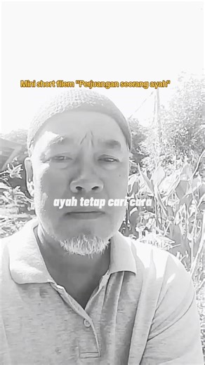 Mini short filem "Perjuangan seorang ayah"