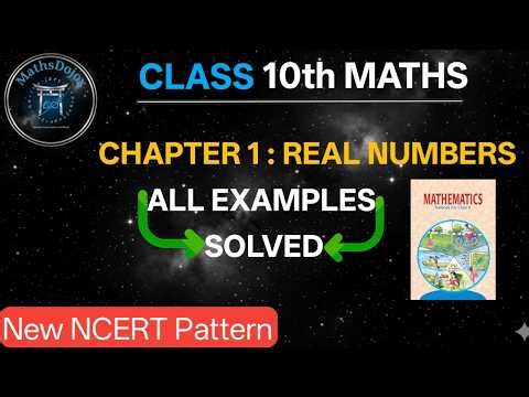 👉 Class 10 Maths Chapter 1 🔥 All Examples Solved | Real Numbers | CBSE 2026-27 | New NCERT
