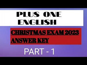 PLUS ONE ENGLISH CHRISTMAS EXAM ANSWER KEY 2023|part - 1|