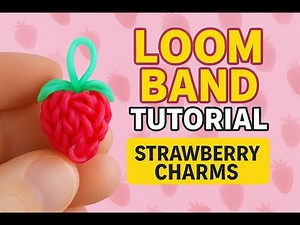 Loom band tutorial - Strawberry charm