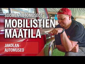 Jakolan automuseo [SUOMEN AUTOMUSEOT]