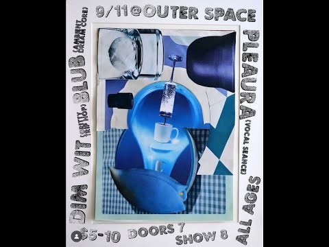 Dim Wit (PDX), Blub (dream-core), and Pleaura (vocal séance) Thurs 9.11.25