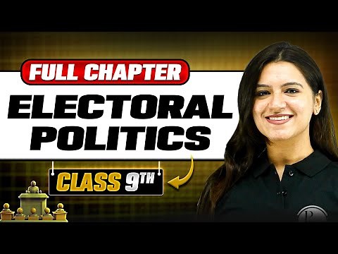 Electoral Politics ONE SHOT | Full Chapter | Class 9th Civics | Chapter 3