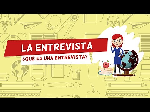 La Entrevista - ¿Qué es una entrevista?