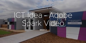 ICT Idea - Adobe Spark Video