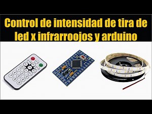 Control de intensidad de tira de led x infrarrojos y arduino
