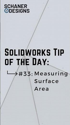 Solidworks Measuring Surface Area - Tip of the Day #33