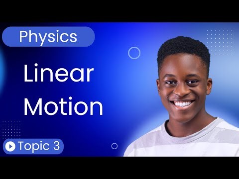 Physics Concepts 3 -- Linear Motion – Simply Explained | Physics Concepts Series