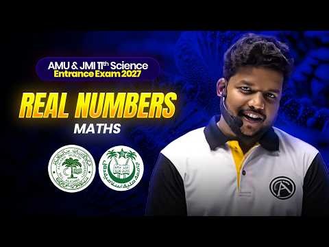 AMU & JMI 11th Entrance Exam 2027 | Real Numbers | Mathematics Foundation Class