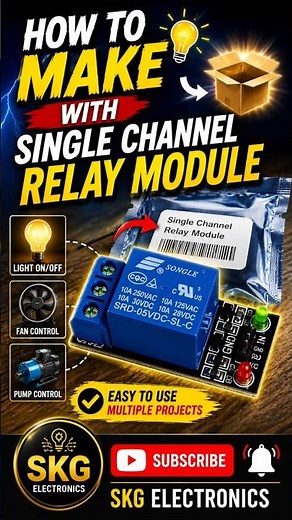 How to Make Projects with Single Channel Relay Module | Relay Module Tutorial | DIY Electronics