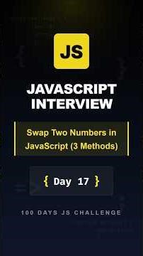 Swap Two Numbers in JavaScript (3 Methods) #jsinterview