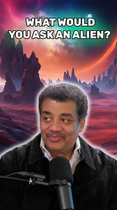 What Would Neil deGrasse Tyson Ask An Alien? | StarTalk