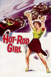 Hot Rod Girl (1956) - Movie