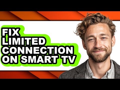 How to Fix Limited Connection on Smart Tv (easy Method)