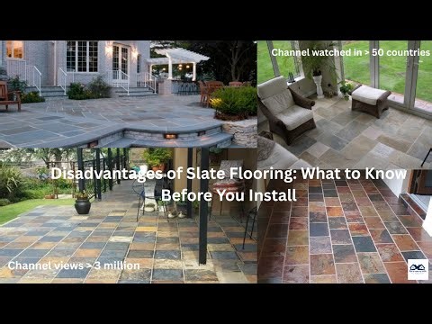 Disadvantages of Slate Flooring: What to Know Before You Install
